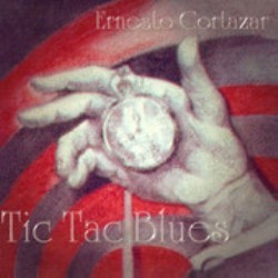 Ernesto Cortazaar - Tic Tac Blues