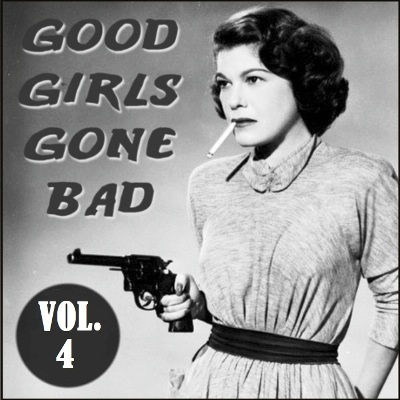 VA - Good Girls Gone Bad, Vol.4