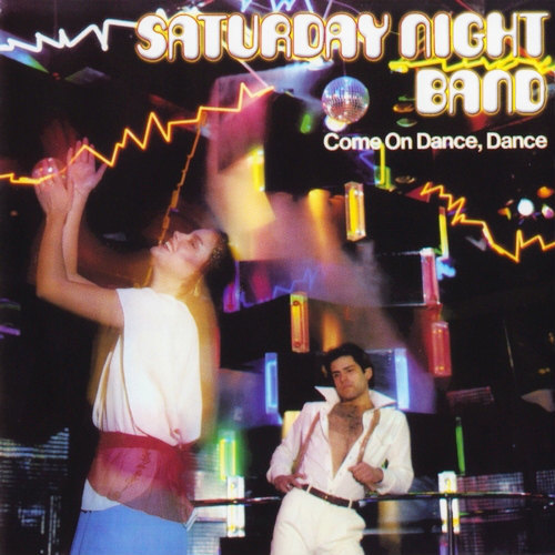 Saturday Night Band - Come On Dance, Dance (1994)